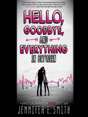 hello goodbye and everything in between jennifer e smith